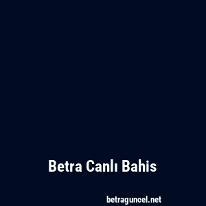 Betra Canlı Bahis